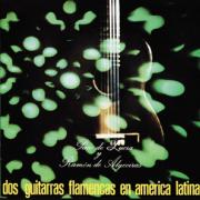 Dos Guitarras Flamencas en America Latina